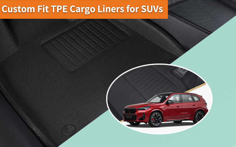 Custom Fit TPE Cargo Liners for SUVs: All-Weather Protection with Style